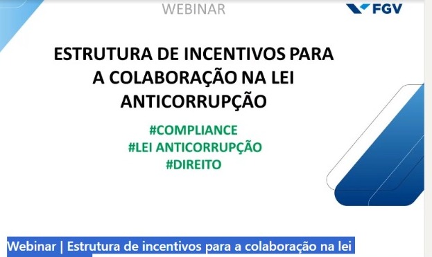 Assista ao Webinar | Estrutura de incentivos para a colaborao na lei anticorrupo